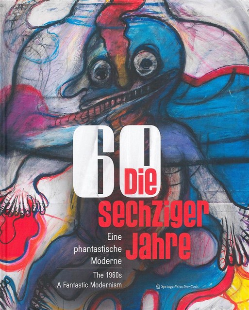 Die sechziger Jahre — Eine phantastische Moderne — archive cover